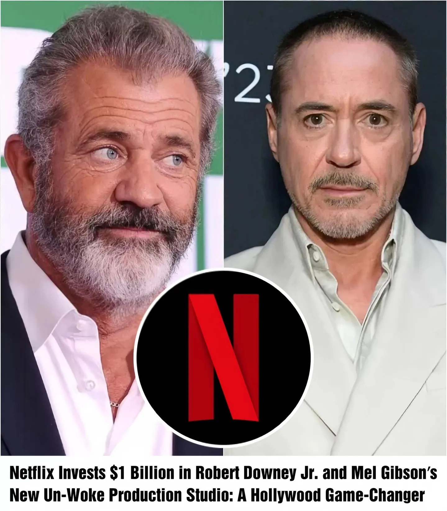 Netflix Invests $1 Billion in Robert Downey Jr. and Mel Gibson’s New Un-Woke Production Studio: A Game-Changer for Hollywood