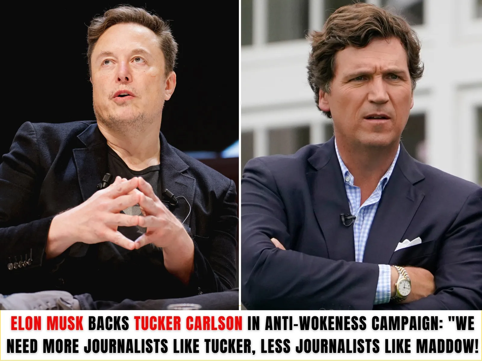 Elon Musk Backs Tucker Carlson In Anti-Wokeness Campaign: “We Need More Journalists Like Tucker, Less Journalists Like Maddow!