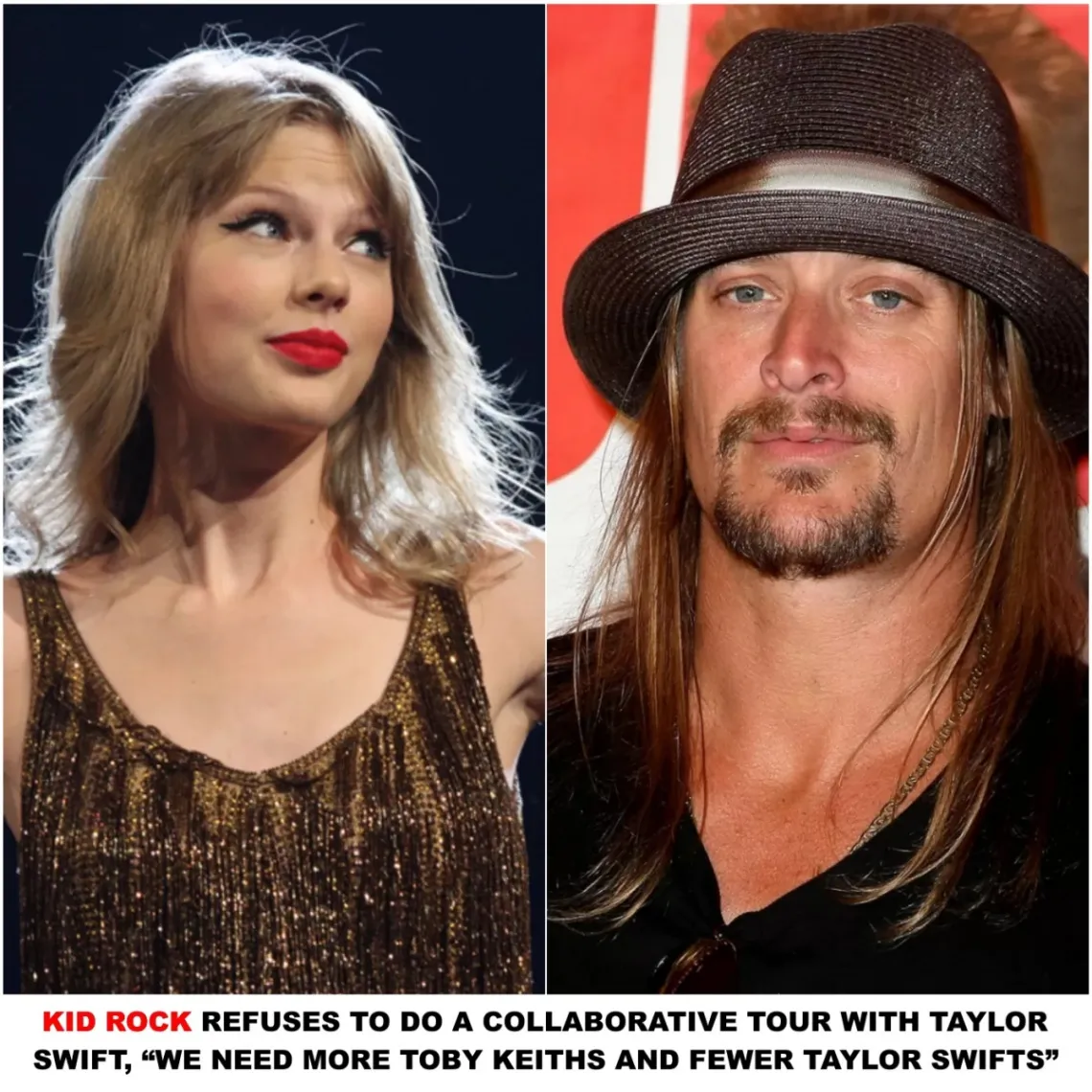 Breaking: Kid Rock Refuses to Do a Collaborative Tour with Taylor Swift, "We Need More Toby Keiths and Fewer Taylor Swifts